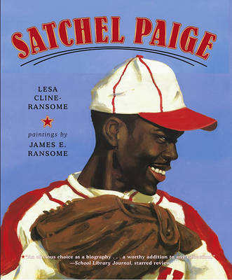 Satchel Paige by Lesa Cline Ransome