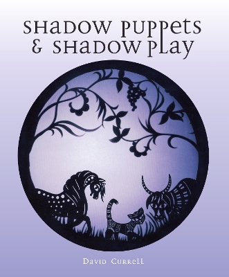 Shadow Puppets and Shadow Play book