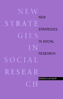 New Strategies in Social Research by Derek Layder