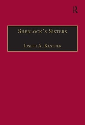 Sherlock's Sisters by Joseph A. Kestner