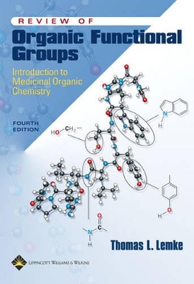 Review of Organic Functional Groups: Introduction to Medicinal Organic Chemistry by Thomas L. Lemke