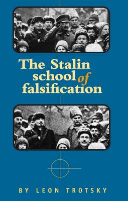 Stalin School of Falsification by Leon Trotsky