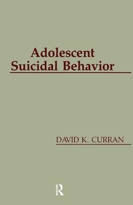 Adolescent Suicidal Behaviour by David K. Curran