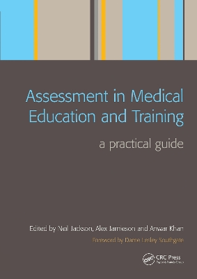 Assessment in Medical Education and Training: A Practical Guide by Neil Jackson