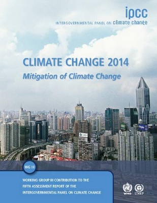 Climate Change 2014: Mitigation of Climate Change by Intergovernmental Panel on Climate Change