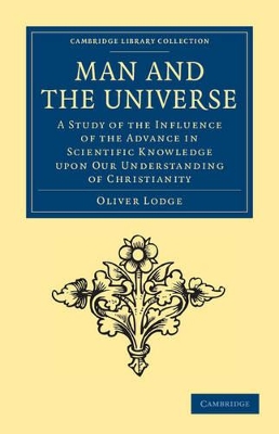 Man and the Universe by Oliver Lodge