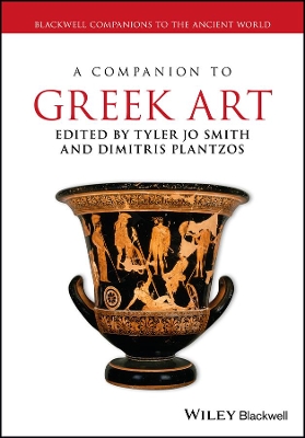 A Companion to Greek Art by Tyler Jo Smith