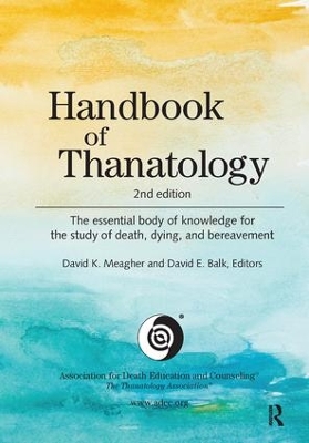 Handbook of Thanatology by David K. Meagher