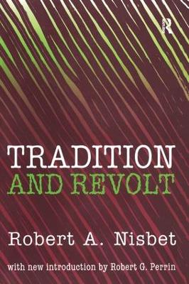 Tradition and Revolt by Robert Nisbet