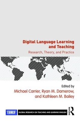 Digital Language Learning and Teaching by Michael Carrier