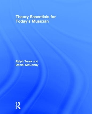 Theory Essentials for Today's Musician (Textbook) by Ralph Turek