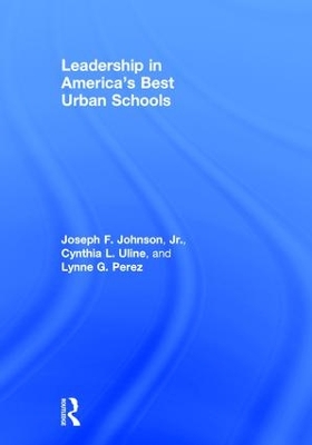 Leadership in America's Best Urban Schools by Joseph F. Johnson, Jr.