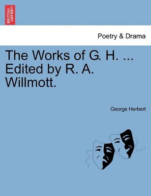 Works of G. H. ... Edited by R. A. Willmott. book