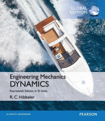 Engineering Mechanics: Dynamics, SI Edition + Mastering Engineering with Pearson eText (Package) by Russell Hibbeler
