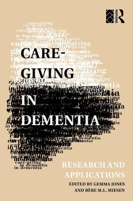 Care-Giving in Dementia: Volume 1: Research and Applications book