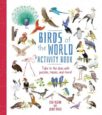 Birds of the World Activity Book: Take to the Skies with Puzzles, Mazes, and More! book