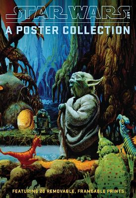 Star Wars Art: A Poster Collection (Poster Book) by LucasFilm Ltd