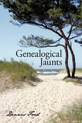 Genealogical Jaunts: Travels in Family History book