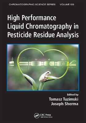 High Performance Liquid Chromatography in Pesticide Residue Analysis by Tomasz Tuzimski