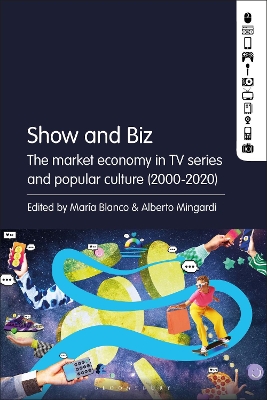 Show and Biz: The market economy in TV series and popular culture (2000-2020) by María Blanco