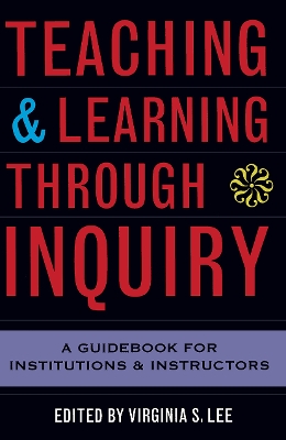 Teaching and Learning Through Inquiry book