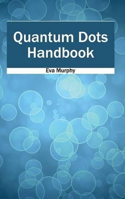 Quantum Dots Handbook book