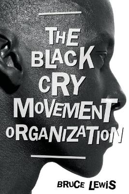 The Black Cry Movement Organization book