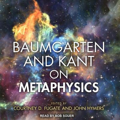 Baumgarten and Kant on Metaphysics book