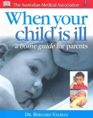 When Your Child is Ill: A Home Guide for Parents book