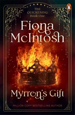 Myrren's Gift: The Quickening book 1 by Fiona McIntosh