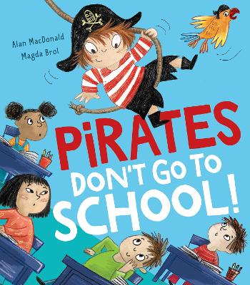 Pirates Don’t Go to School! by Alan MacDonald