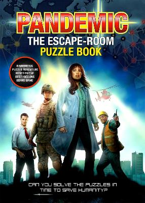 Pandemic - The Escape-Room Puzzle Book: Can You Solve The Puzzles In Time To Save Humanity book