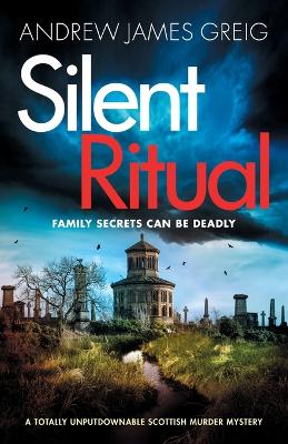 Silent Ritual: A totally unputdownable Scottish murder mystery book