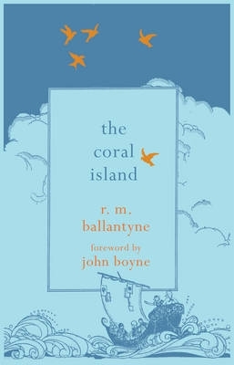 Coral Island by R. M. Ballantyne
