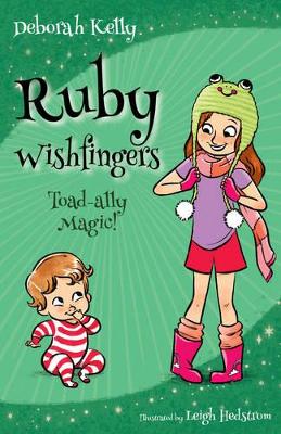 Ruby Wishfingers: Toad-Ally Magic by Deborah Kelly