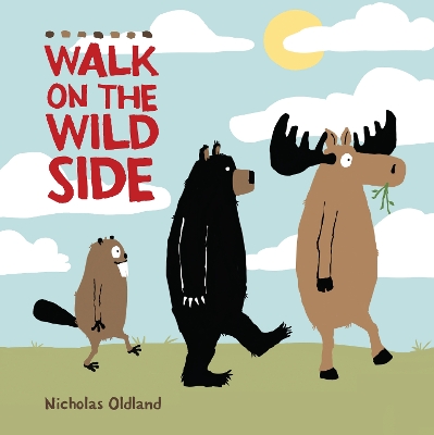 Walk on the Wild Side by Nicholas Oldland