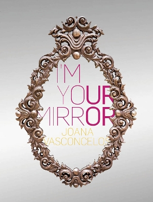 Joana Vasconcelos: I'm Your Mirror book