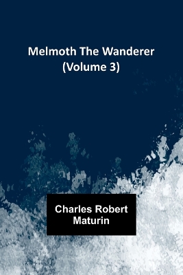 Melmoth the Wanderer (Volume 3) book