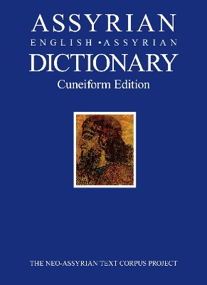 Assyrian-English-Assyrian Dictionary: Cuneiform Edition by Simo Parpola