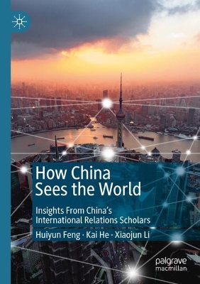 How China Sees the World: Insights From China’s International Relations Scholars book