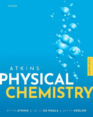 Atkins' Physical Chemistry by Peter Atkins