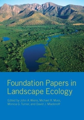 Foundation Papers in Landscape Ecology by John Wiens