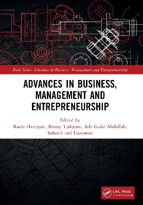 Advances in Business, Management and Entrepreneurship: Proceedings of the 4th Global Conference on Business Management & Entrepreneurship (GC-BME 4), 8 August 2019, Bandung, Indonesia by Ratih Hurriyati