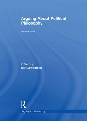 Arguing About Political Philosophy by Matt Zwolinski