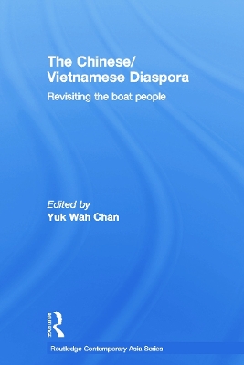 The Chinese/Vietnamese Diaspora by Yuk Wah Chan