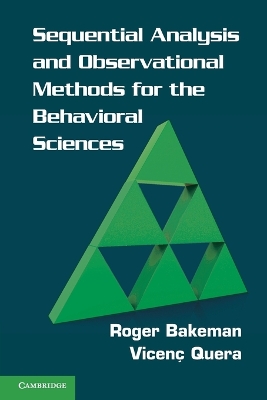 Sequential Analysis and Observational Methods for the Behavioral Sciences by Roger Bakeman