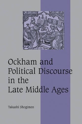 Ockham and Political Discourse in the Late Middle Ages book