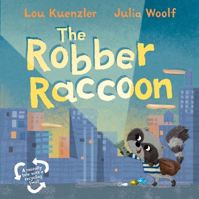 The Robber Raccoon by Lou Kuenzler