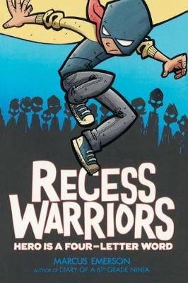 Recess Warriors by Marcus Emerson