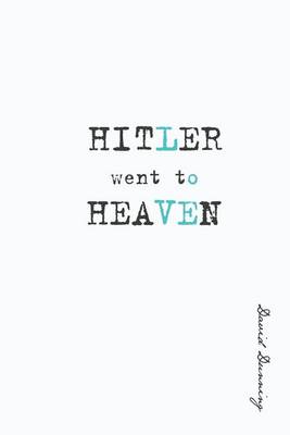 Hitler Went to Heaven book